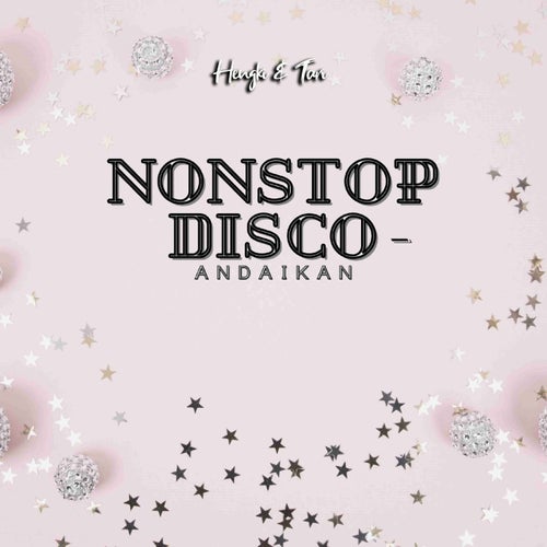 Nonstop Disco - Andaikan