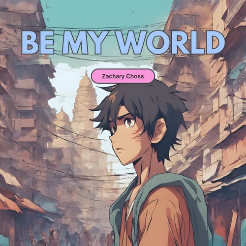 Be My World