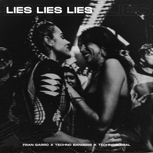 Lies Lies Lies (Techno Version)