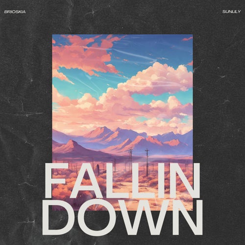 Fallin Down (feat. Sunlily)