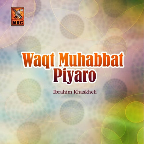 Waqt Muhabbat Piyaro