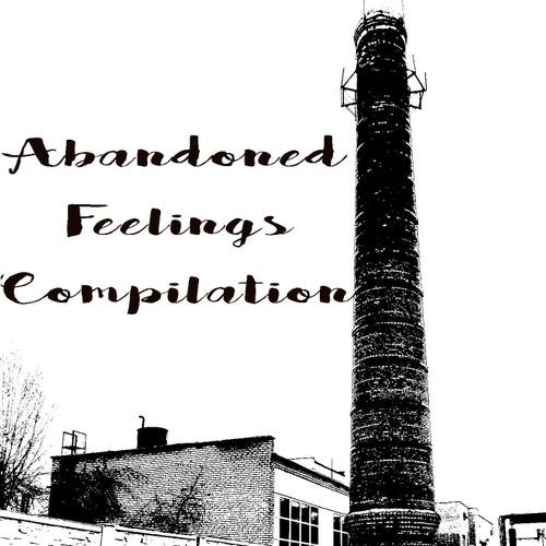 Abandoned Feelings Compilation