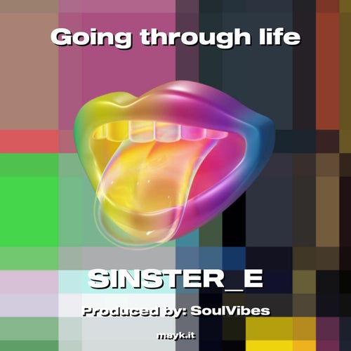 Going through life