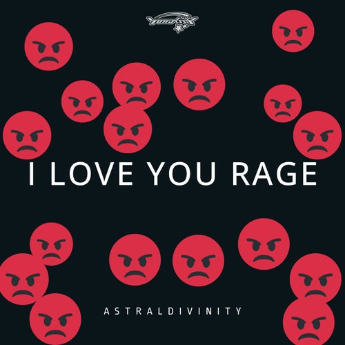 I LOVE YOU RAGE