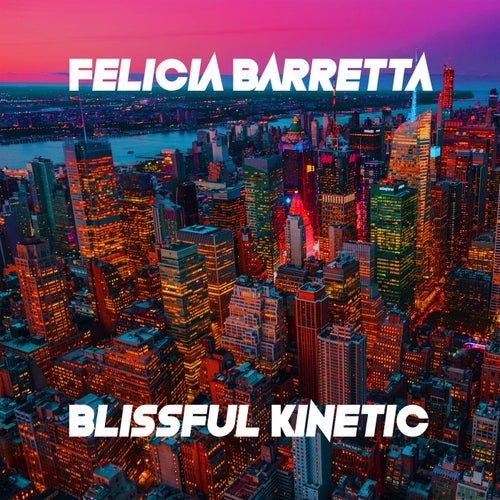 Blissful Kinetic