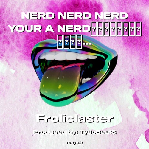 NERD NERD NERD YOUR A NERD (this is a joke! Not meaning to offend anyone)