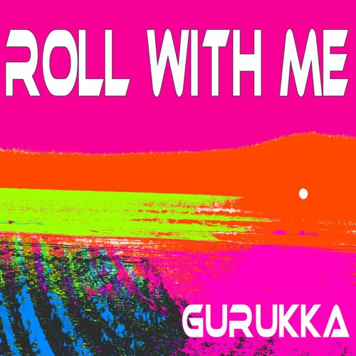 Roll With Me