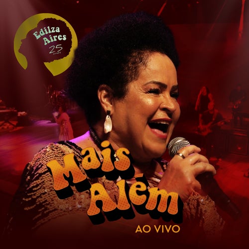 Mais Além...Edilza 25 Anos (Ao Vivo)