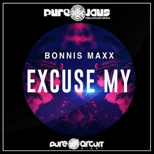 EXCUSE MY (PURE CIRCUIT MIAMI INSTRUMENTAL MIX)