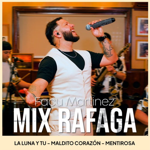 Mix Rafaga: La Luna y tu / Maldito Corazón / Mentirosa
