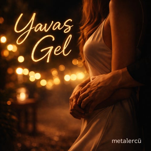 Yavaş Gel