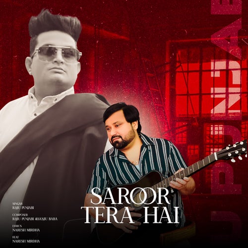 Saroor Tera Hai (feat. Naresh Mirdha)