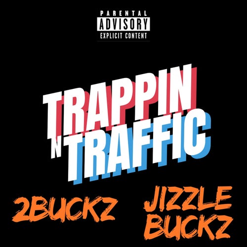 Trappin' 'n Traffic (feat. 2buckz)