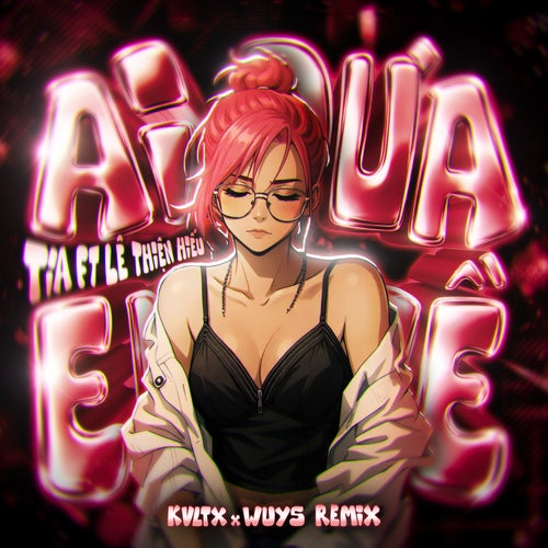 AI ĐƯA EM VỀ (KVLTX x WUYS REMIX)