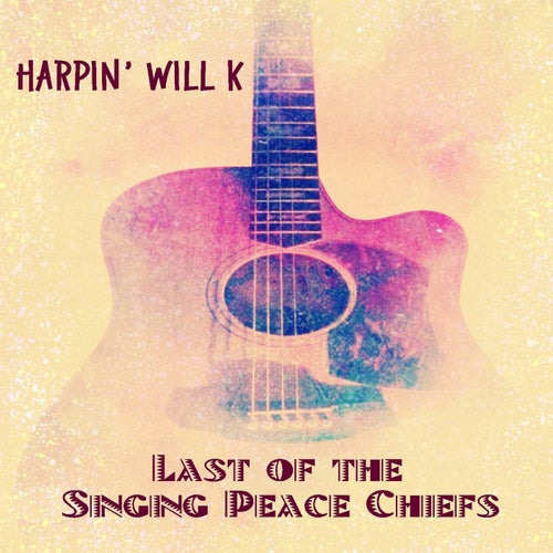 Last Of The Singing Peace Chiefs