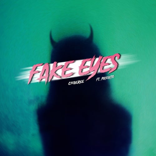 Fake Eyes (feat. Paloalto)