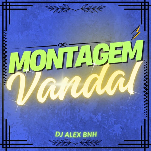 Montagem Vandal