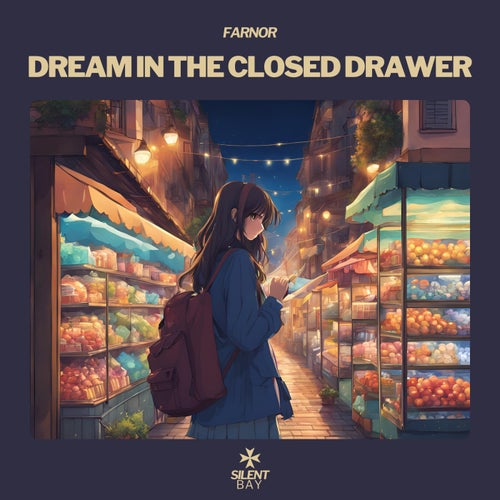 Dream in the closed drawer