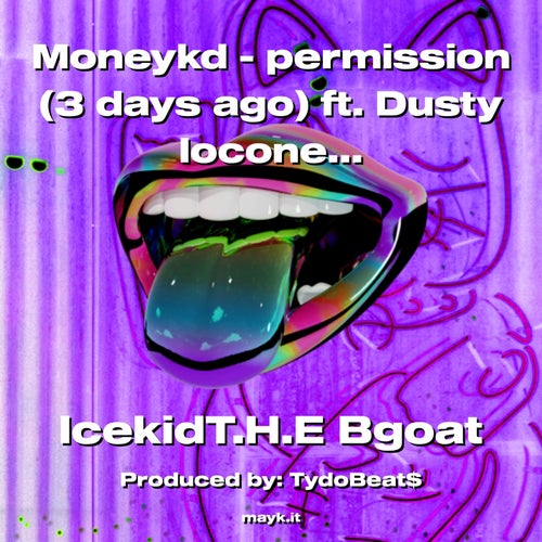 Moneykd - permission (3 days ago) ft. Dusty locone