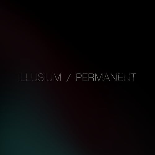 Illusium / Permanent