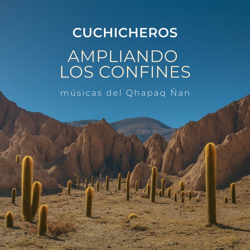 Ampliando los confines (Músicas del Qhapaq Ñan)