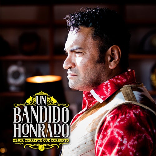 Un Bandido Honrado: Mejor Correpto Que Corrupto (Música Original de la Serie de Televisión)