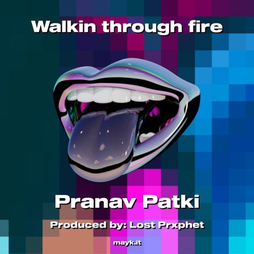 Walkin through fire