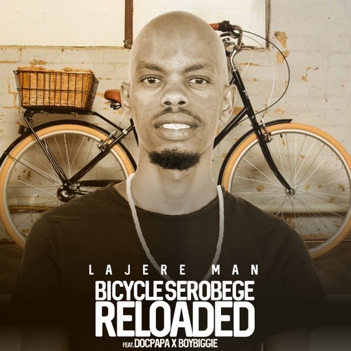 Bicycle serobege reloaded (feat. DOCPAPA and BOYBIGGIE)