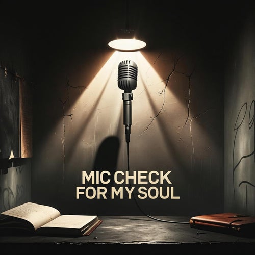 Mic Check For My Soul