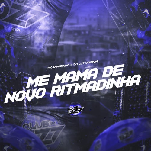 ME MAMA DE NOVO - RITMADINHA