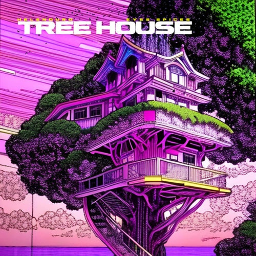 tree house (feat. Eyes Spices)