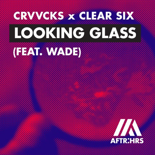 Looking Glass (feat. Wade) (Extended Mix)