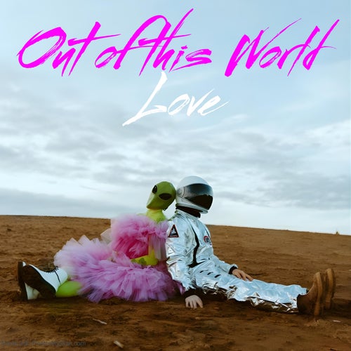 Out Of This World Love