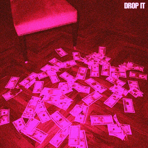 DROP IT