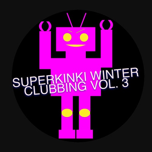 Superkinki Winter Clubbing Vol. 3