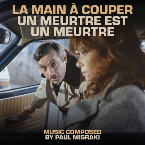 La main à couper / Un meurtre est un meurtre