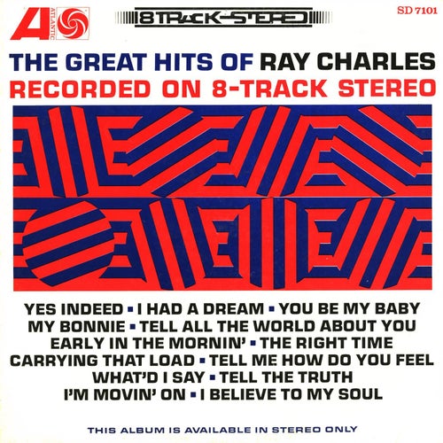 The Great Hits of Ray Charles Recorded on 8-Track Stereo