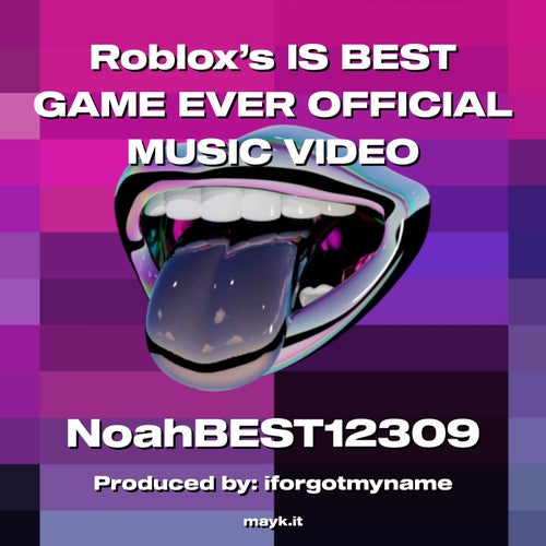 Roblox’s IS BEST GAME EVER OFFICIAL MUSIC VIDEO