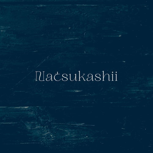 Natsukashii