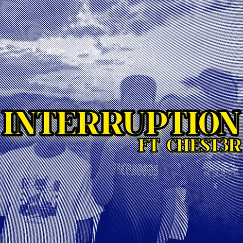 INTERRUPTION