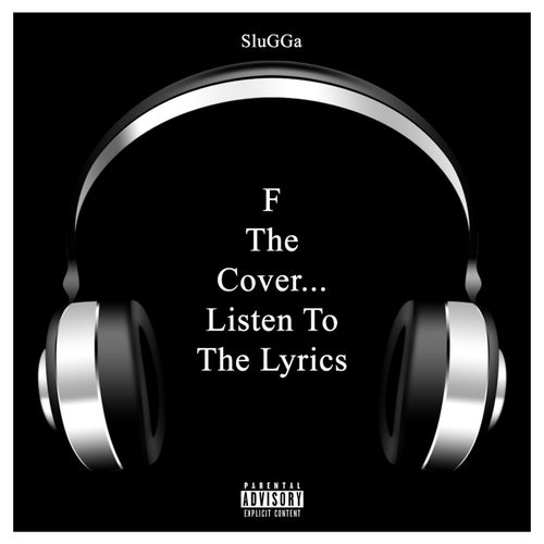 F the Cover... Listen to the Lyrics