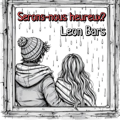 Serons-nous heureux?