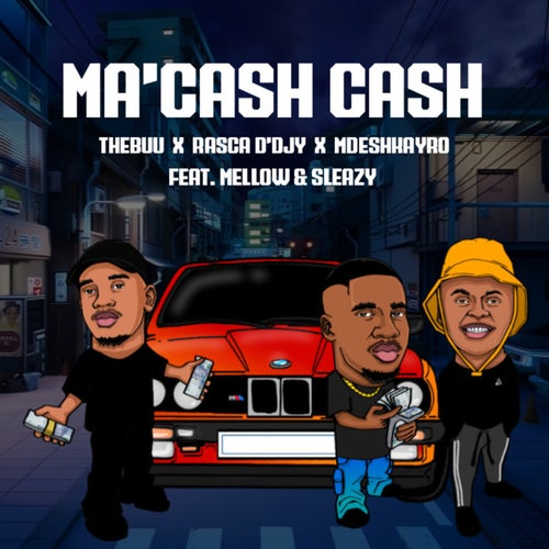Ma'Cash Cash (feat. Mellow & Sleazy)