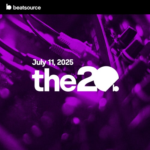 The 20 - July 11, 2025 playlist