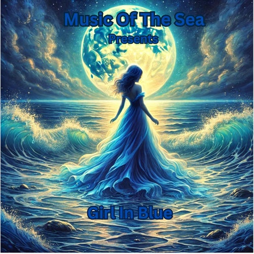 Music Of The Sea Presents: Girl In Blue