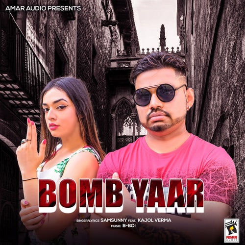 Bomb Yaar (feat. Kajol Verma)