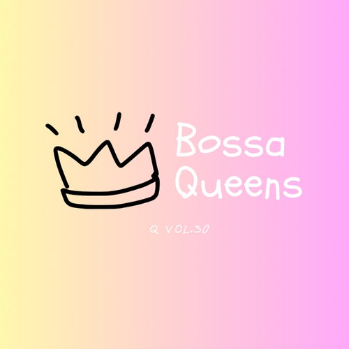 Bossa Queens 30