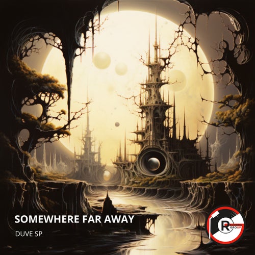 Somewhere Far Away