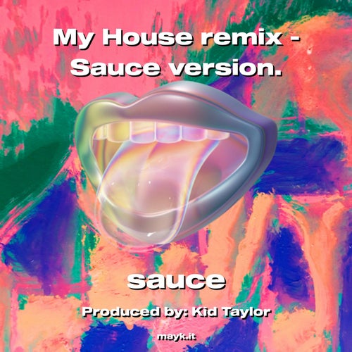 My House remix - Sauce version.