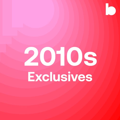 2010s Exclusives playlist